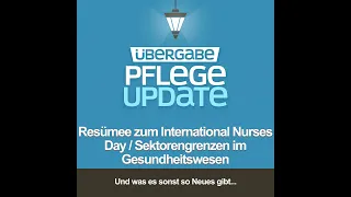 PU74 - Resümee zum International Nurses Day / Sektorengrenzen im Gesundheitswesen