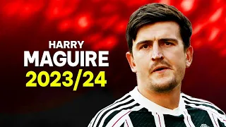 Harry Maguire 2023/24 - Defending Skills & Tackles - HD