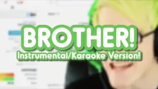 "BROTHER!" (BijuuMike Remix) INSTRUMENTAL/Karaoke Version! | Song by Endigo