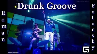 Roman Polonsky - Drunk Groove (cover)