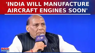 'India Will Manufacture Aircraft Engines Soon,' Says Defence Min Rajnath Singh At Times Now Summit
