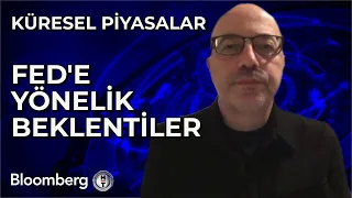 Küresel Piyasalar - Fed'e Yönelik Beklentiler | 29 Mayıs 2024