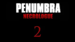 Пенумбра: Некролог / Penumbra: Necrologue - Прохождение игры на русском [#2] | PC