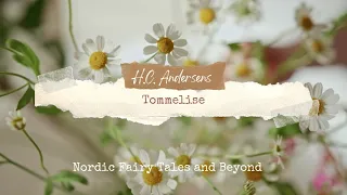 Lydbog Tommelise af H.C.Andersen (originale version) - Nordic Fairy Tales and Beyond