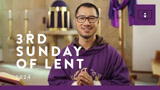 MASS FOR YOU AT HOME with Fr John Nguyen OFM Cap – 3rd Sunday of Lent [Yr B]