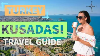 Kusadasi | Turkey | Travel Guide 🇹🇷