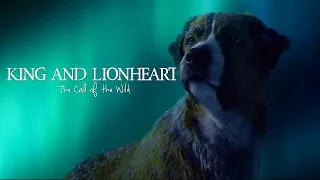 King and Lionheart - The Call of the Wild