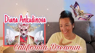 Reacting to DIANA ANKUDINOVA | California Dreamin - Masked singer show EP6 | I Love this SONG ❤️😍