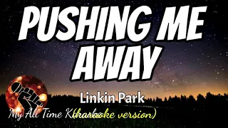 PUSHING ME AWAY - LINKIN PARK (karaoke version)