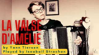 La Valse d'Amélie by Yann Tiersen - accordion Iseabail Strachan