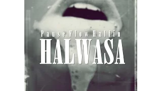 09 - Pause Flow Halfin │ #HALWASA.. هلوسة  - Audio Lyrics - MiXtape OFF/ON