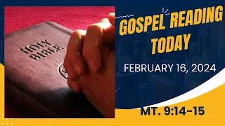 Gospel Reading For Friday February 16, 2024 Mt 9:14-15