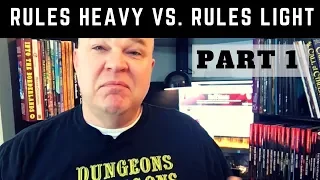 Rules Heavy vs Rules Light? Which is Better for Role Playing Games? - Part 1