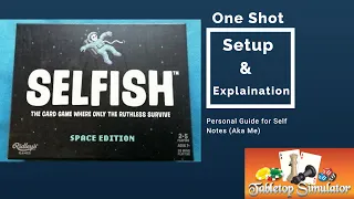 1.  A Game Of SELFISH the space edition (Explaination and Setup)   w/ Kcats