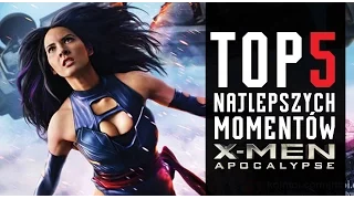 X-Men: Apocalypse - TOP 5 NAJLEPSZYCH MOMENTÓW