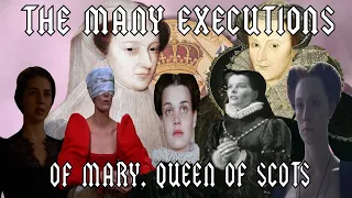 The MANY Executions of MARY QUEEN OF SCOTS | Screen Queens