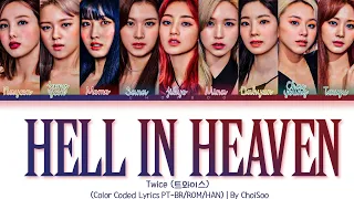 TWICE (트와이스) – 'Hell In Heaven' (Color Coded Lyrics Han/Pt/Rom/가사)