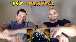 PSY - New Face [REACTION]