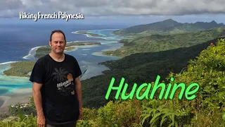 Huahine - Hiking French Polynesia part 5