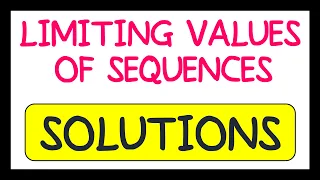 Limiting Values of Sequences Exam Question Solutions