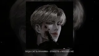 doja cat & rihanna - streets x needed me // slowed n reverb
