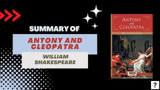 Summary of "Antony and Cleopatra" by William Shakespeare