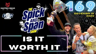 Is it Worth it?- # 169 - The Spicka & Span Show -