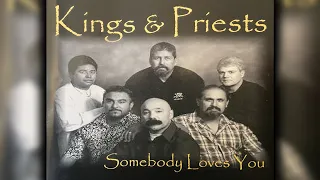 Kings & Priests - Somebody Loves You