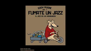 Eddy Mugre • Fumate un Jazz. Vol. II