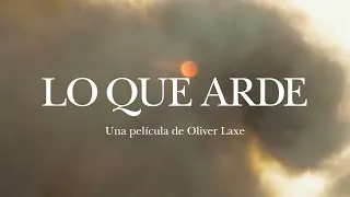 LO QUE ARDE | Tráiler Oficial (VOSE) | 11 de octubre en cines