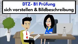 Prüfung B1 ( DTZ ) 2021 | sich vorstellen & Bildbeschreibung