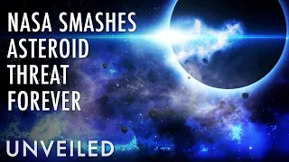 Did NASA Just Save Us From Another Asteroid Strike? | Unveiled