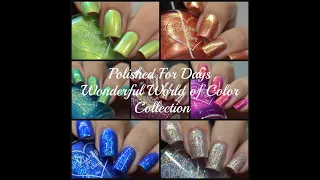 Swatch & Review | Polished For Days - Wonderful World of Color Collection