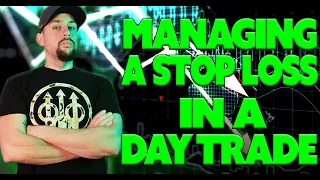 Managing A Stop Loss In A Day Trade