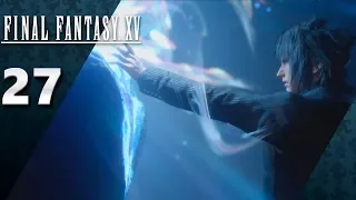 Final Fantasy XV (PS4, Let's Play) | The Crystal | Part 27