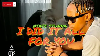 Ntate Stunna_ I Did It All For You