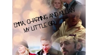 Emma, Charming and Killian - My Little Girl