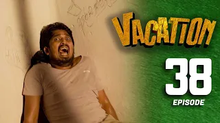 Vacation | Episode 38 - (2023-07-23) | ITN