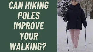 Seniors: Can Hiking Poles Improve Your walking?