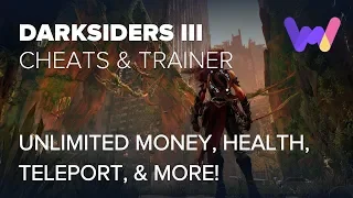 Darksiders 3 Trainer +11 Cheats (Unlimited Money, Health + Teleport)