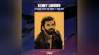 Kenny Loggins - Playing With The Boys (Extended 12" Dance Mix) (Audiophile High Quality)