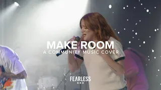 Make Room | Fearless BND | Community Music Cover