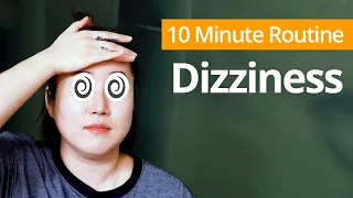 DIZZINESS Exercises | 10 Minute Daily Routines