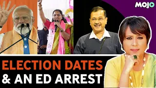 Lok Sabha 2024 Poll Dates Revealed as K.Kavitha Arrested & Kejriwal gets Bail I Barkha Dutt