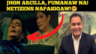 NGAYON LANG! JOHN ARCILLA PUMANAW NA! netizens napasigaw!