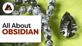 🌋 Obsidian: Lava ➡️ Glass | Metaphysical Benefits, History and More!