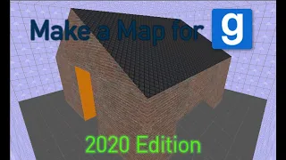 Making a Map for Gmod (2020)