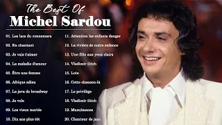 Michel Sardou Greatest Hits Playlist Michel Sardou Meilleur de l'album complet 2022