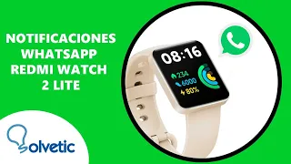 💬  Cómo ACTIVAR NOTIFICACIONES WhatsApp Xiaomi Redmi Watch 2 Lite ✔️ Configurar Redmi Watch 2 Lite