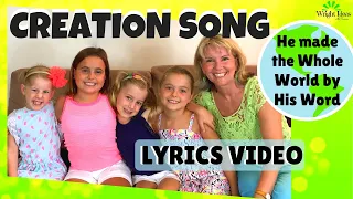 CREATION SONG: He made the Whole World by His WORD! Lyric Video